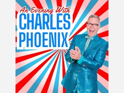 An Evening With Charles Phoenix | Curtis Theater | May 10, 2025 