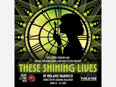 These Shining Lives | Curtis Theatre | Jun 13 - 22 