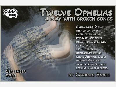 12 Ophelia's; A Play with Broken Songs | Ophelia's Jump | Sep 5 - 21  