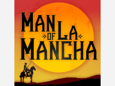 Man of La Mancha | Carpenter Center for the Arts  | Feb 13 – Mar 1 