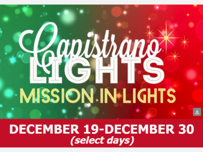 Capistrano Lights | Mission San Juan | Dec 19 - 30 