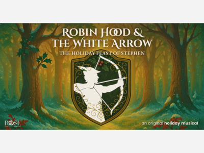 Robin Hood & The White Arrow | The Rose Center | Nov 21 - Dec 21