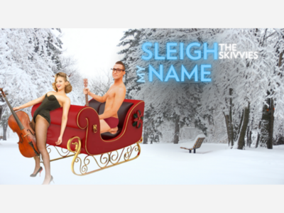 The Skivvies, Sleigh My Name | Laguna Playhouse | Dec 9 & 10