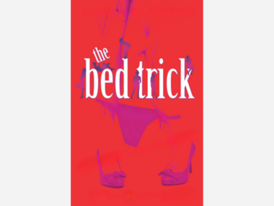 The Bed Trick | Chance Theater | Sep 11 - Oct 4    