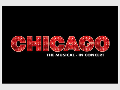 Chicago: The Musical — in Concert